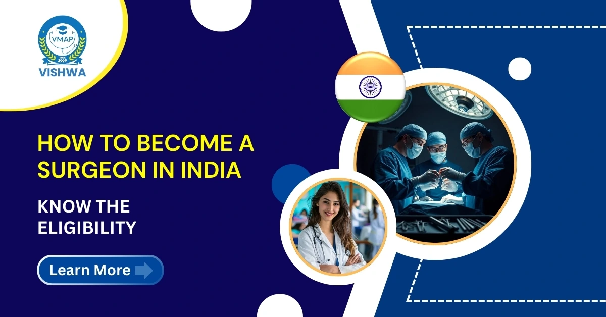 How to Become a Surgeon in India: Know the Eligibility