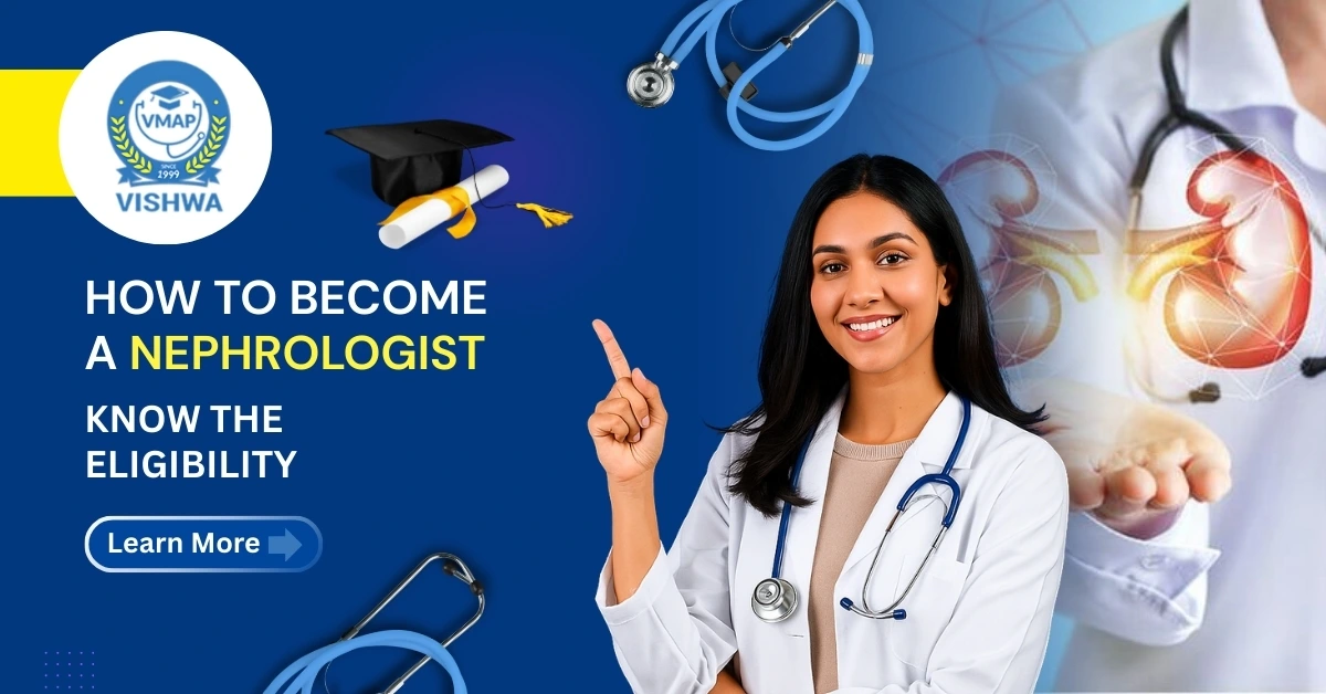 How to Become a Nephrologist: Know the Eligibility
