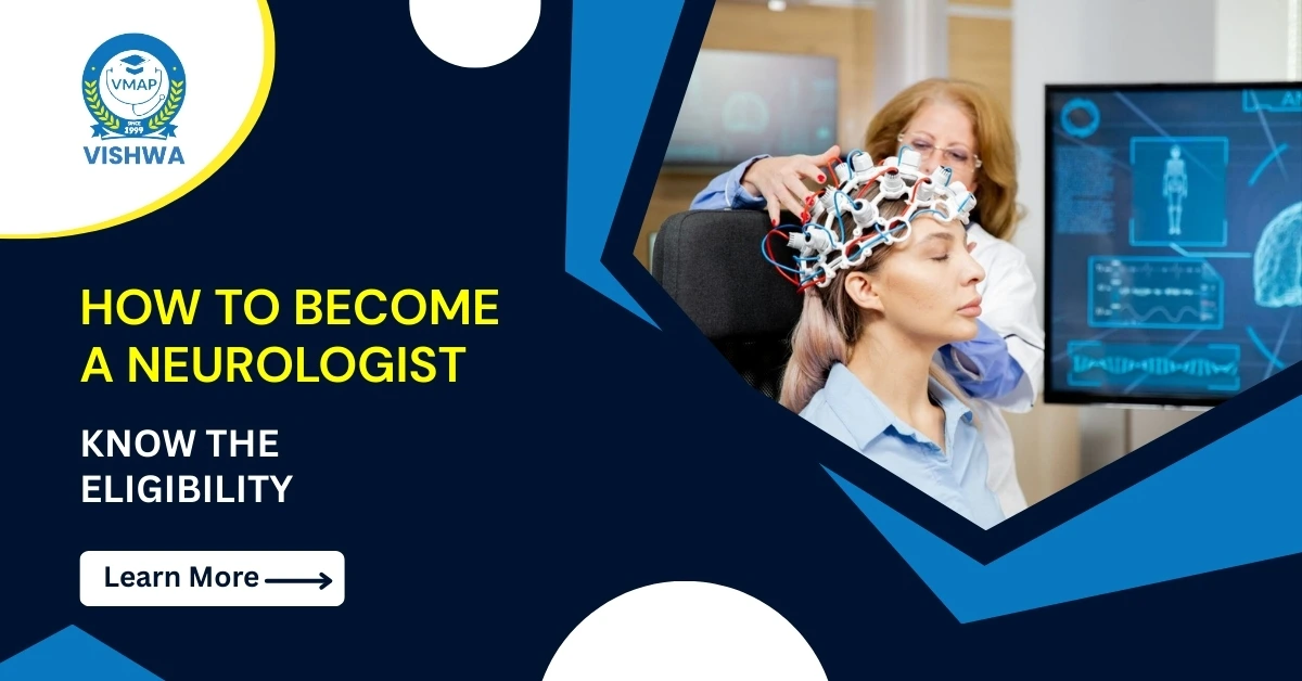 How to Become a Neurologist: Know the Eligibility