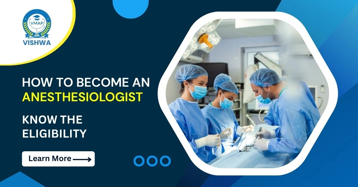 How to Become an Anesthesiologist: Know the Eligibility